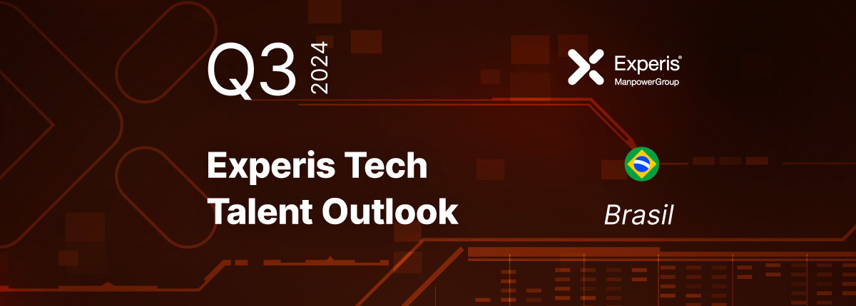 Experis Tech Talent Outlook Q3 2024 - Brasil